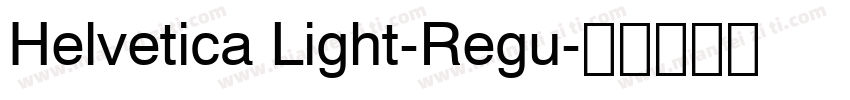 Helvetica Light-Regu字体转换
